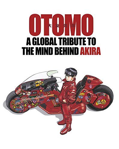 OTOMO: A Global Tribute to the Mind Behind Akira by Katsuhiro Otomo 
